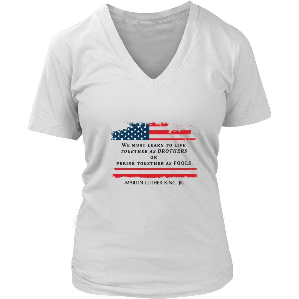 Martin Luther King jr T Shirt - We must Learn to live Together as BROTHERS or perish together as FOOLS-T-shirt-Teelime | shirts-hoodies-mugs
