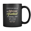 Massage Assistant - Everyone relax the Massage Assistant is here, the day will be save shortly - 11oz Black Mug-Drinkware-Teelime | shirts-hoodies-mugs