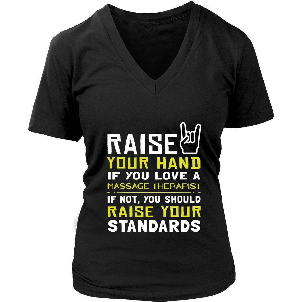 Massage Therapist Shirt - Raise your hand if you love Massage Therapist, if not raise your standards - Profession Gift-T-shirt-Teelime | shirts-hoodies-mugs