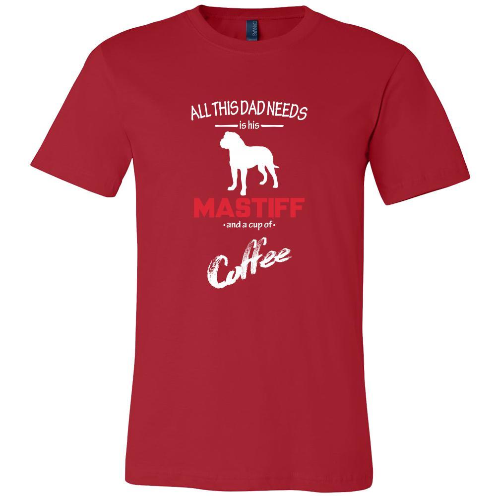 Mastiff Dog Lover Shirt - All this Dad needs is his Mastiff and a cup of coffee Father Gift-T-shirt-Teelime | shirts-hoodies-mugs