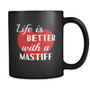Mastiff Life Is Better With A Mastiff 11oz Black Mug-Drinkware-Teelime | shirts-hoodies-mugs