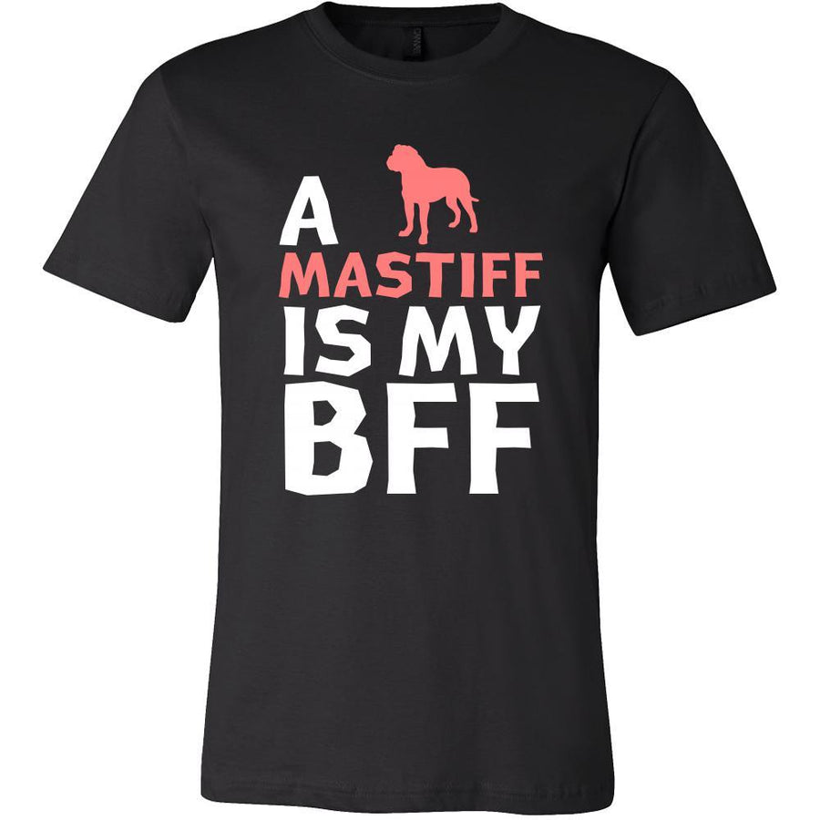 Mastiff Shirt - a Mastiff is my bff- Dog Lover Gift-T-shirt-Teelime | shirts-hoodies-mugs