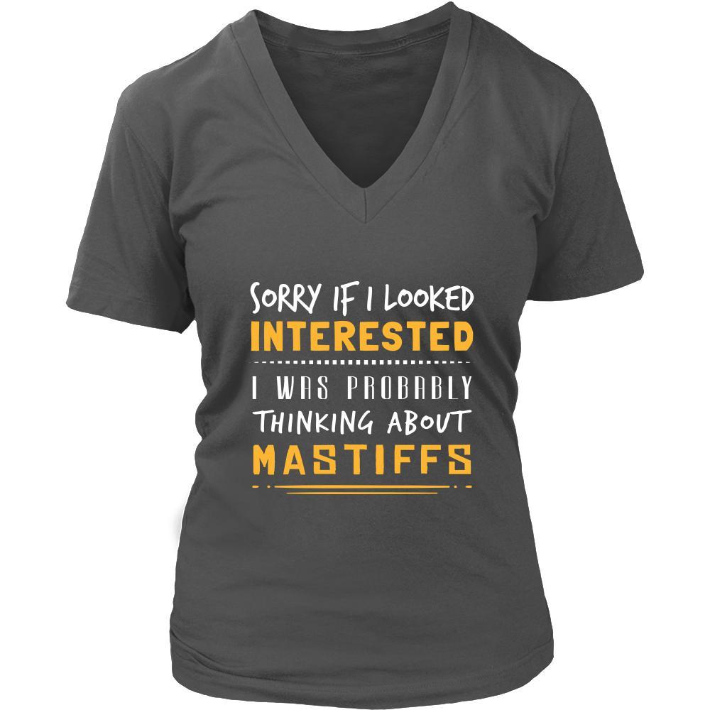 Mastiffs Shirt - Sorry If I Looked Interested, I think about Mastiffs - Dog Lover Gift-T-shirt-Teelime | shirts-hoodies-mugs