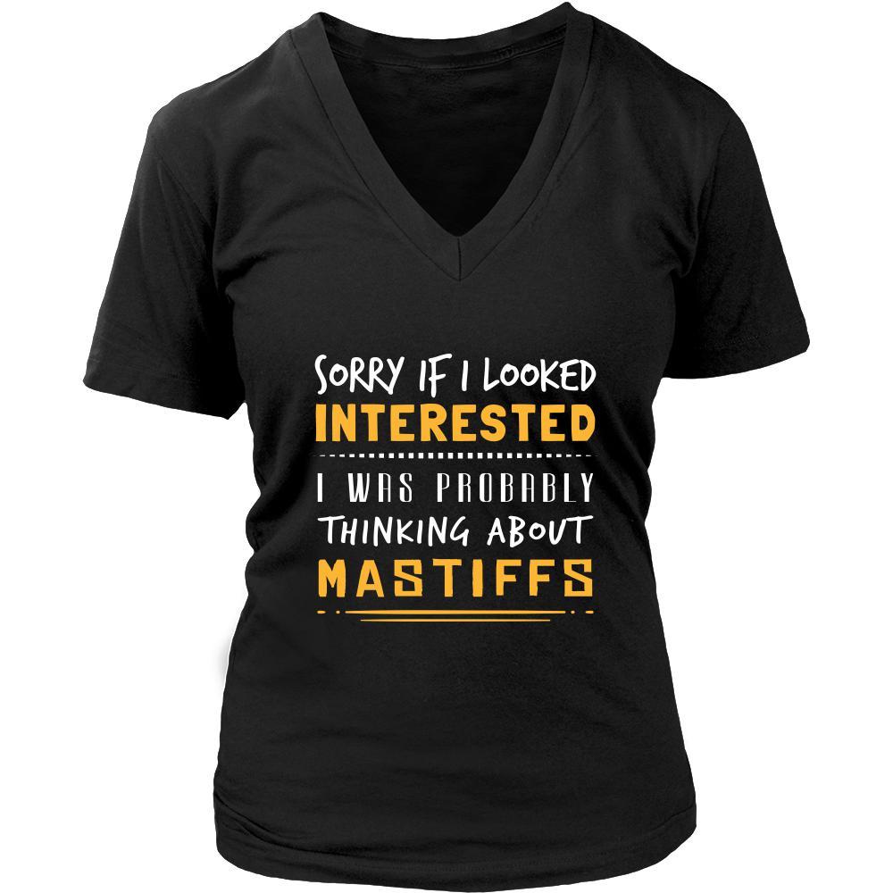 Mastiffs Shirt - Sorry If I Looked Interested, I think about Mastiffs - Dog Lover Gift-T-shirt-Teelime | shirts-hoodies-mugs