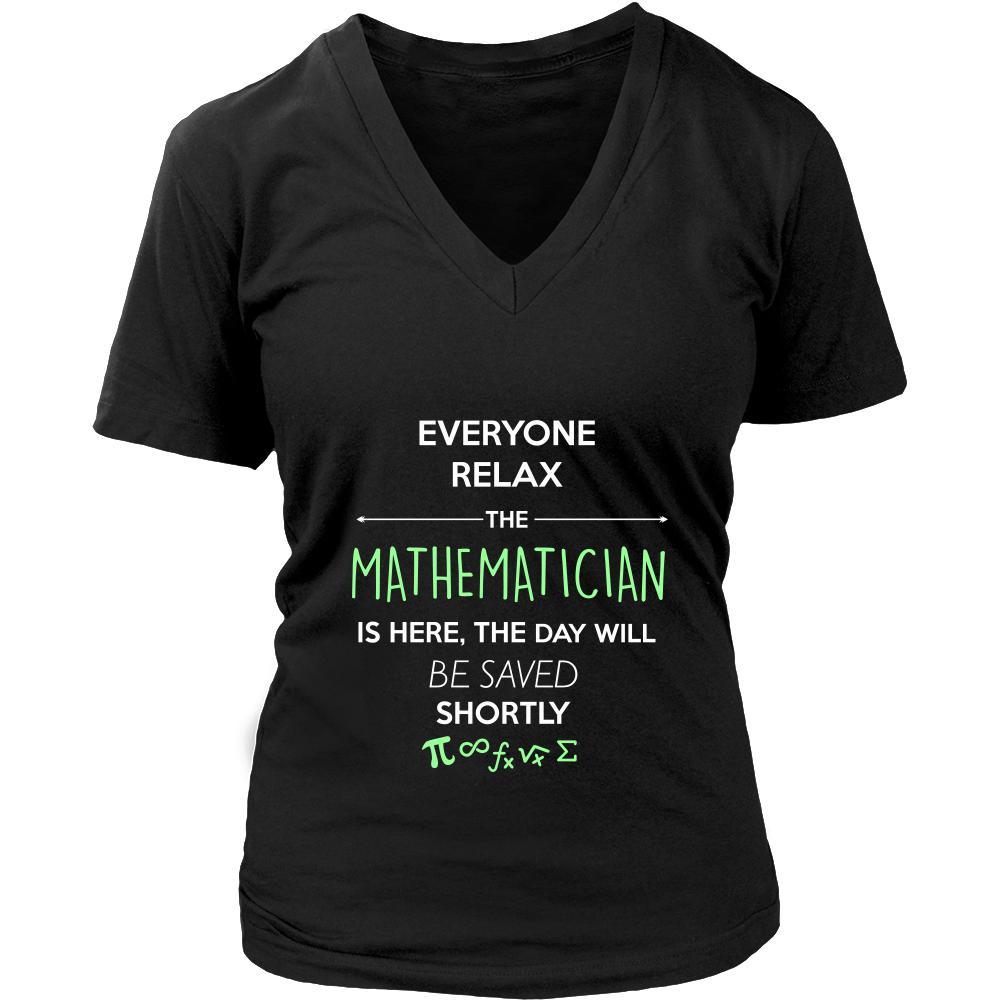 Mathematician Shirt - Everyone relax the Mathematician here, is the day will be save shortly - Profession Gift-T-shirt-Teelime | shirts-hoodies-mugs