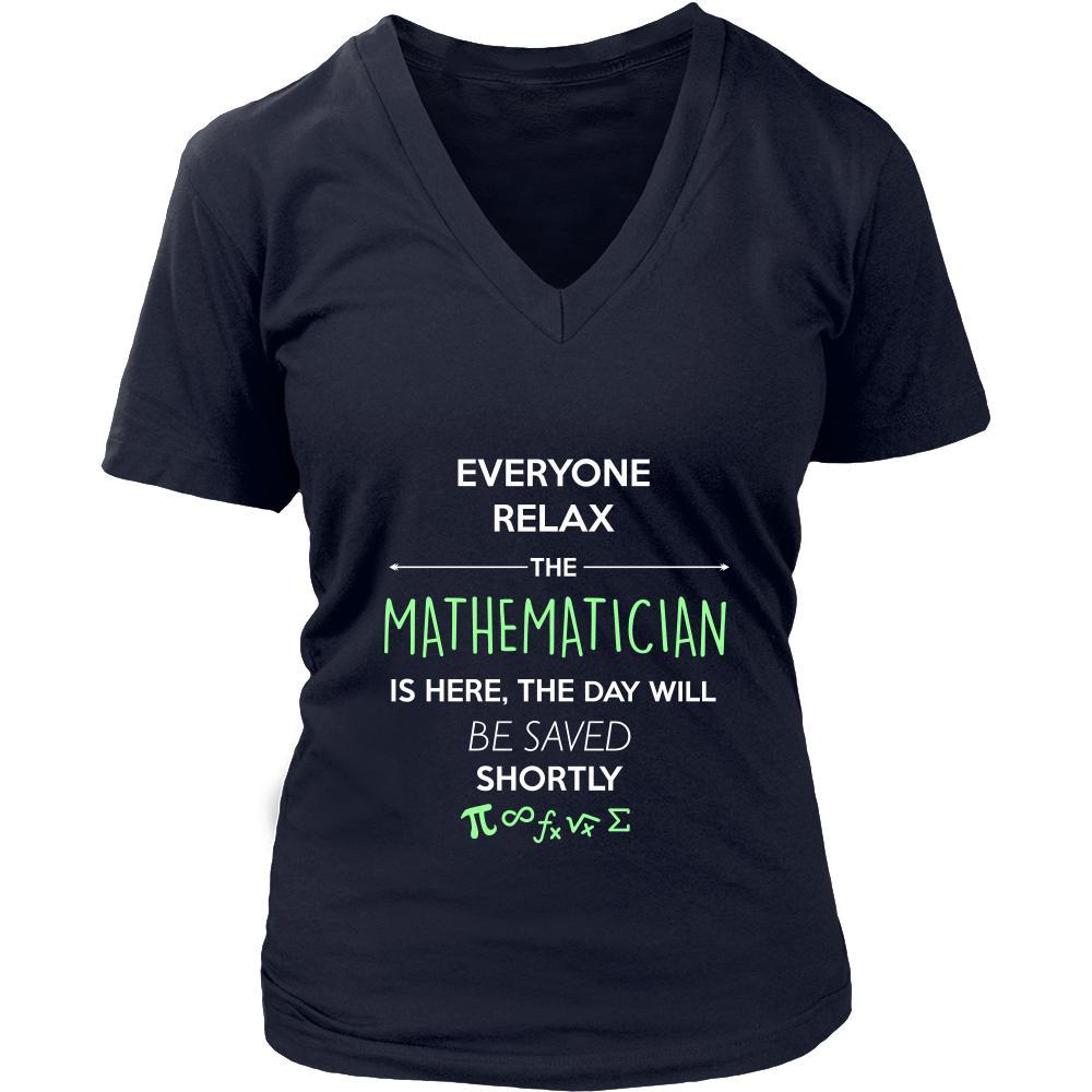Mathematician Shirt - Everyone relax the Mathematician here, is the day will be save shortly - Profession Gift-T-shirt-Teelime | shirts-hoodies-mugs