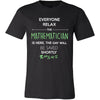 Mathematician Shirt - Everyone relax the Mathematician here, is the day will be save shortly - Profession Gift-T-shirt-Teelime | shirts-hoodies-mugs