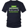 Mechanic Shirt - I'm a Mechanic, what's your superpower? - Profession Gift-T-shirt-Teelime | shirts-hoodies-mugs