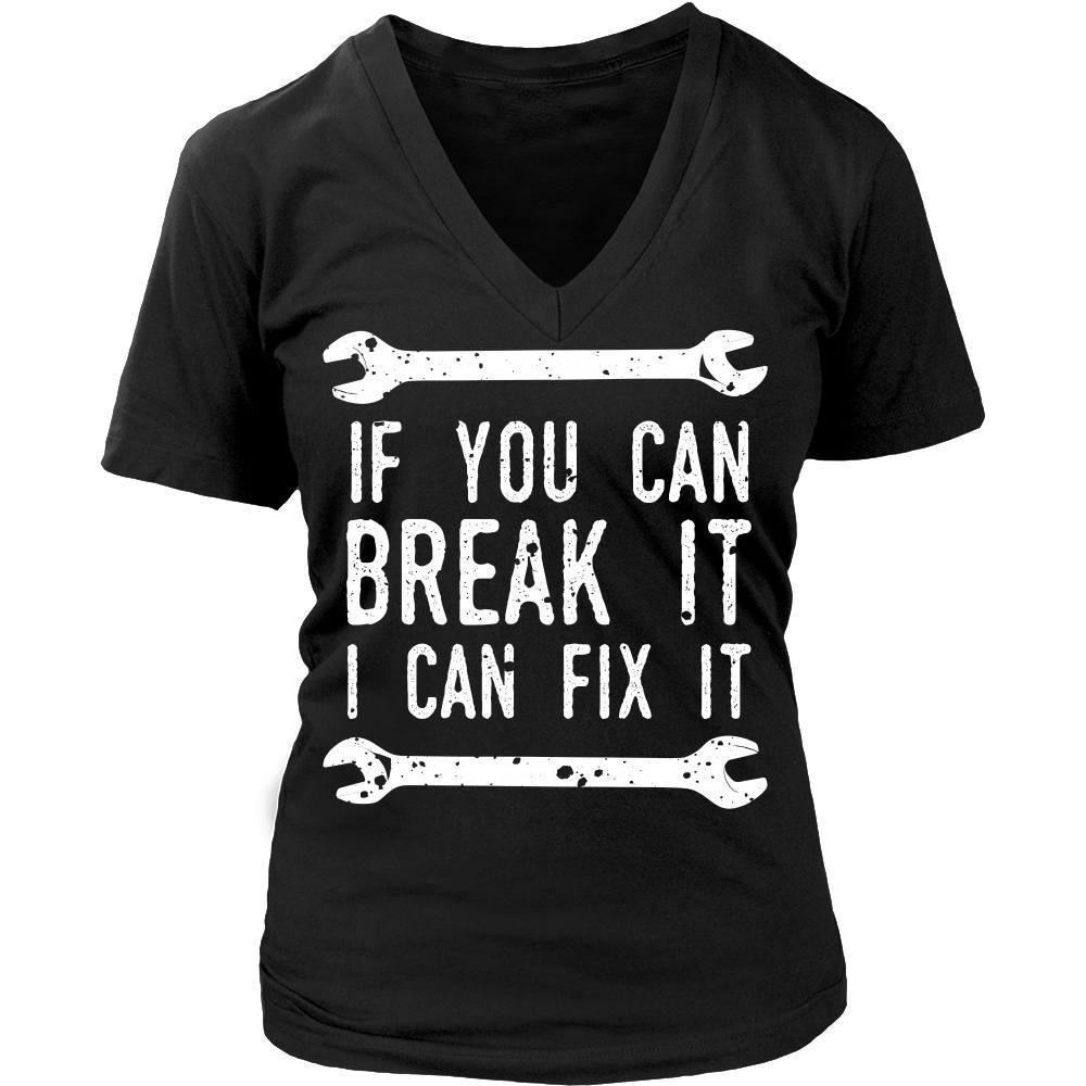 Mechanic T Shirt - If you can break it I can fix it-T-shirt-Teelime | shirts-hoodies-mugs