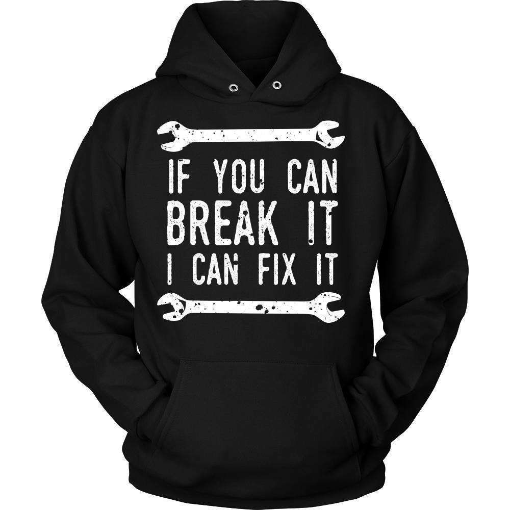 Mechanic T Shirt - If you can break it I can fix it-T-shirt-Teelime | shirts-hoodies-mugs