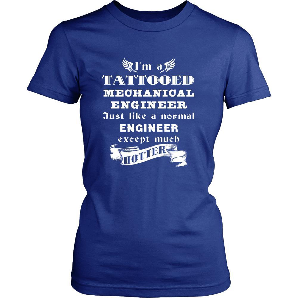 Mechanical Engineer - I'm a Tattooed Mechanical Engineer,... much hotter - Profession/Job Shirt-T-shirt-Teelime | shirts-hoodies-mugs