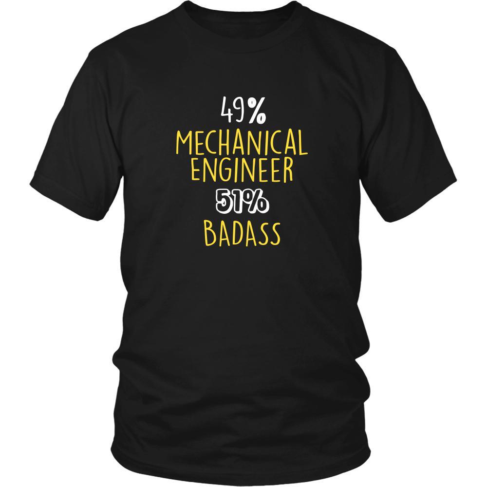 Mechanical Engineer Shirt - 49% Mechanical Engineer 51% Badass Profess ...