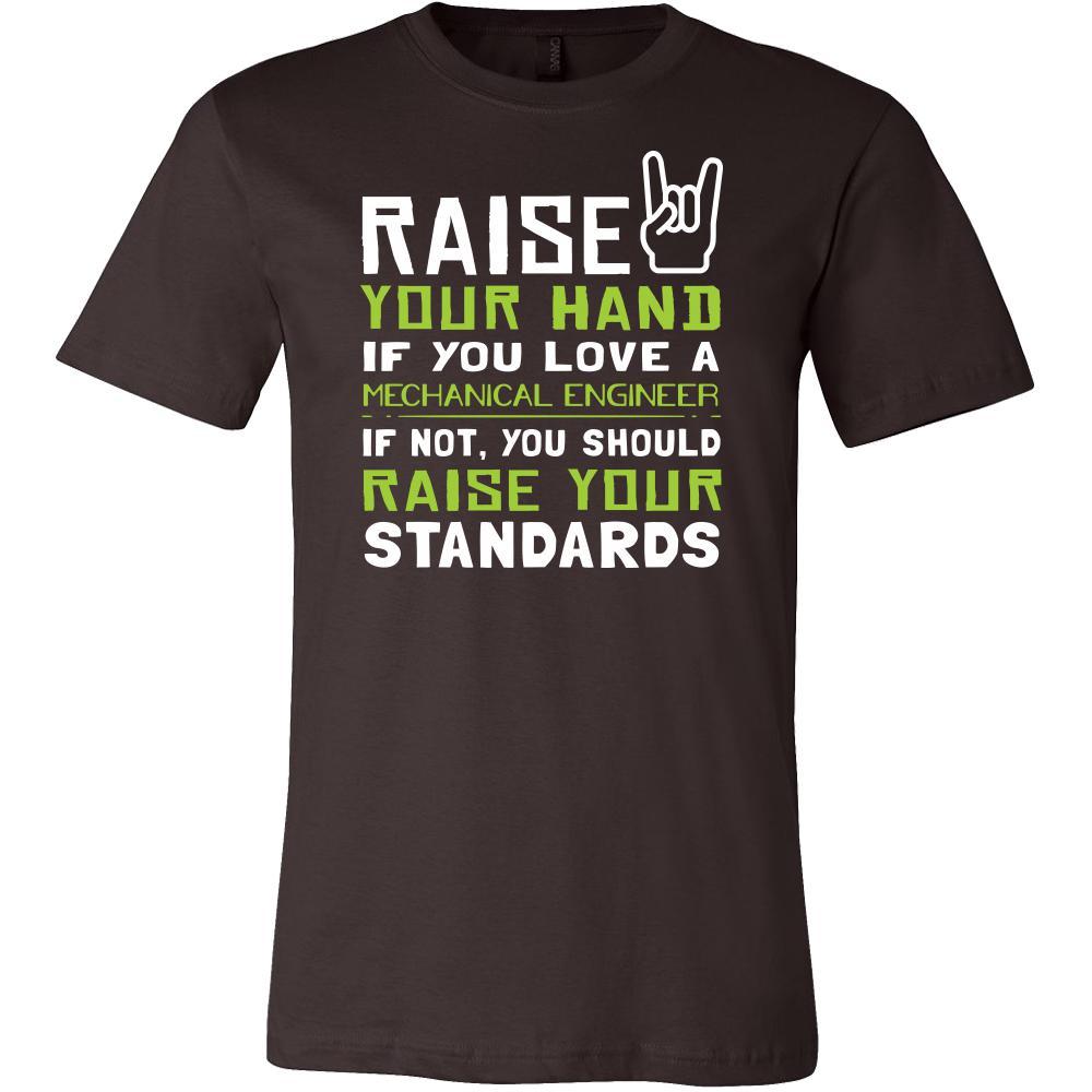 Mechanical Engineer Shirt - Raise your hand if you love Mechanical Engineer, if not raise your standards - Profession Gift-T-shirt-Teelime | shirts-hoodies-mugs