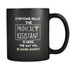 Medical Assistant - Everyone relax the Medical Assistant is here, the day will be save shortly - 11oz Black Mug-Drinkware-Teelime | shirts-hoodies-mugs