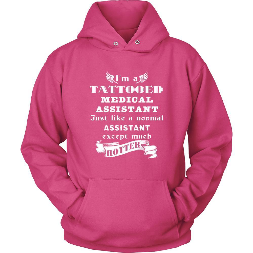 Medical Assistant - I'm a Tattooed Medical Assistant,... much hotter - Profession/Job Shirt-T-shirt-Teelime | shirts-hoodies-mugs