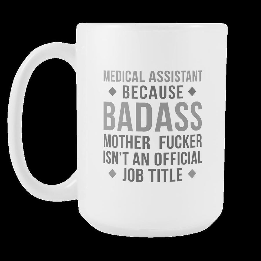 Medical Assistant Mug - Badass Medical Assistant-Drinkware-Teelime | shirts-hoodies-mugs