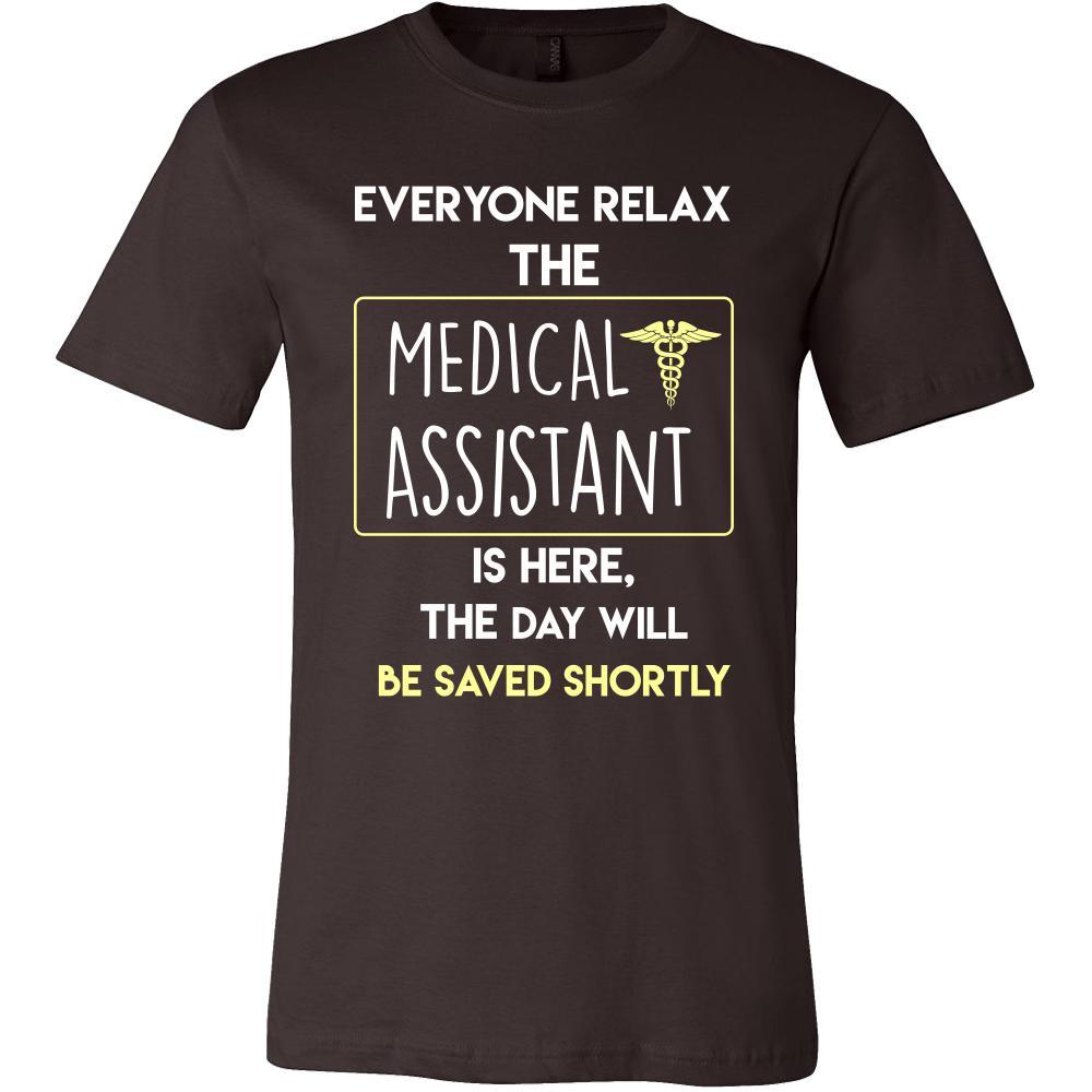 Medical Assistant Shirt - Everyone relax the Medical Assistant is here, the day will be save shortly - Profession Gift-T-shirt-Teelime | shirts-hoodies-mugs