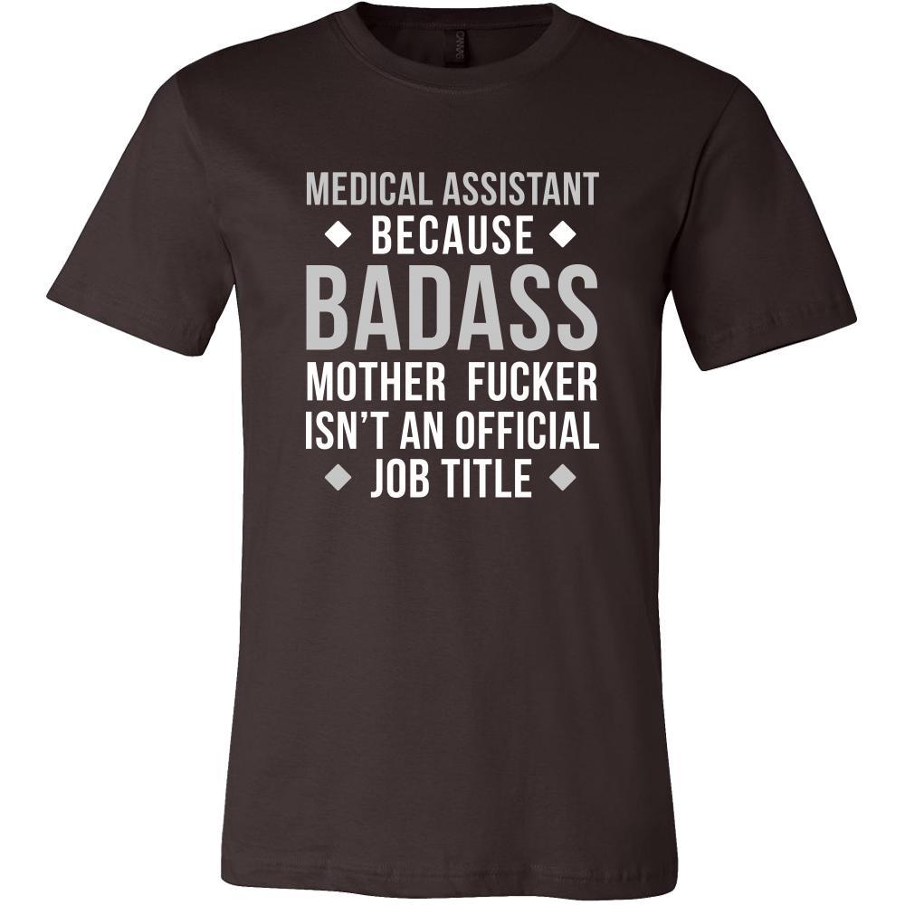 Medical Assistant Shirt - Medical Assistant because badass mother fucker isn't an official job title - Profession Gift-T-shirt-Teelime | shirts-hoodies-mugs
