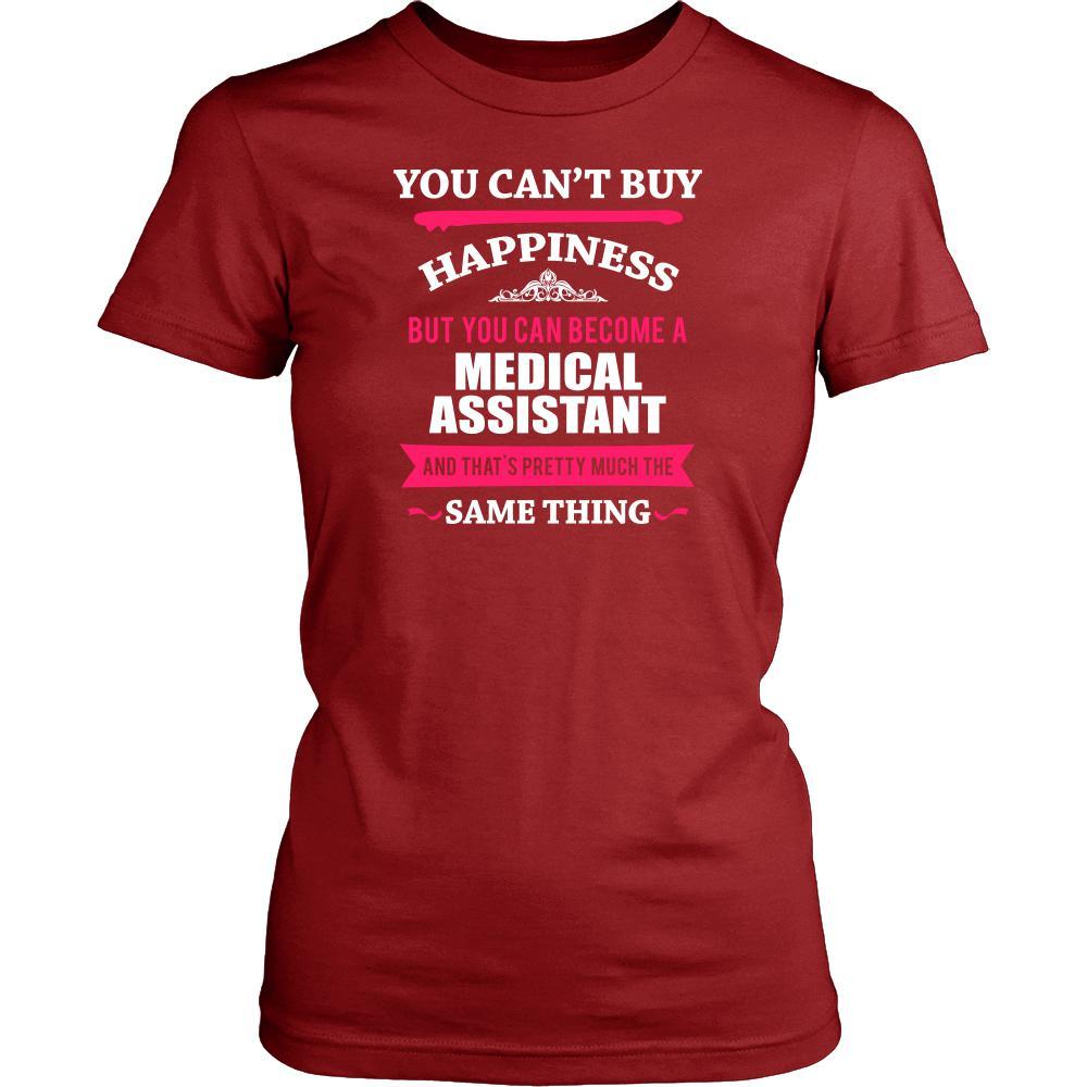 Medical Assistant Shirt - You can't buy happiness but you can become a Medical Assistant and that's pretty much the same thing Profession-T-shirt-Teelime | shirts-hoodies-mugs