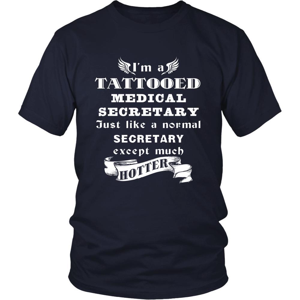Medical Secretary - I'm a Tattooed Medical Secretary,... much hotter - Profession/Job Shirt-T-shirt-Teelime | shirts-hoodies-mugs