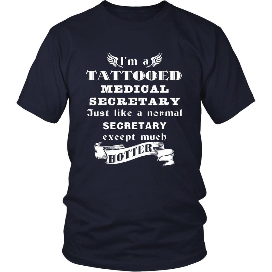 Medical Secretary - I'm a Tattooed Medical Secretary,... much hotter - Profession/Job Shirt-T-shirt-Teelime | shirts-hoodies-mugs