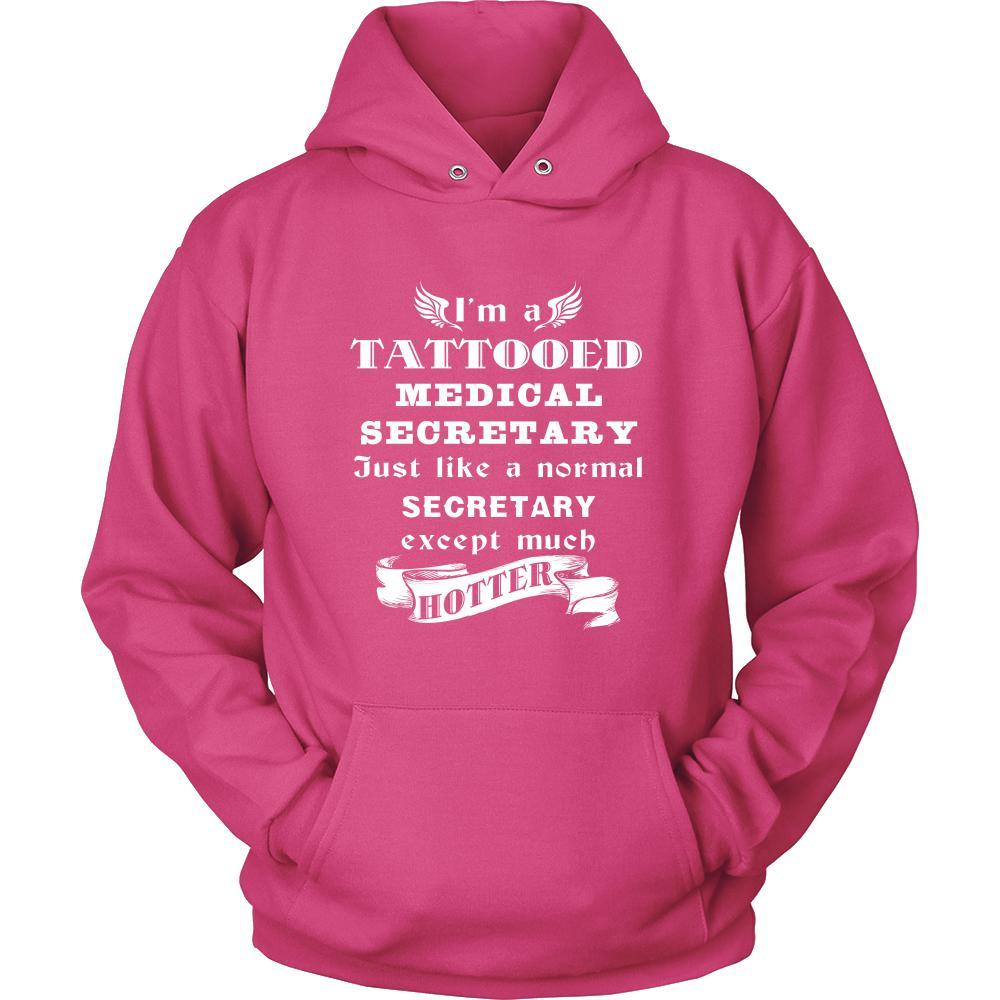 Medical Secretary - I'm a Tattooed Medical Secretary,... much hotter - Profession/Job Shirt-T-shirt-Teelime | shirts-hoodies-mugs