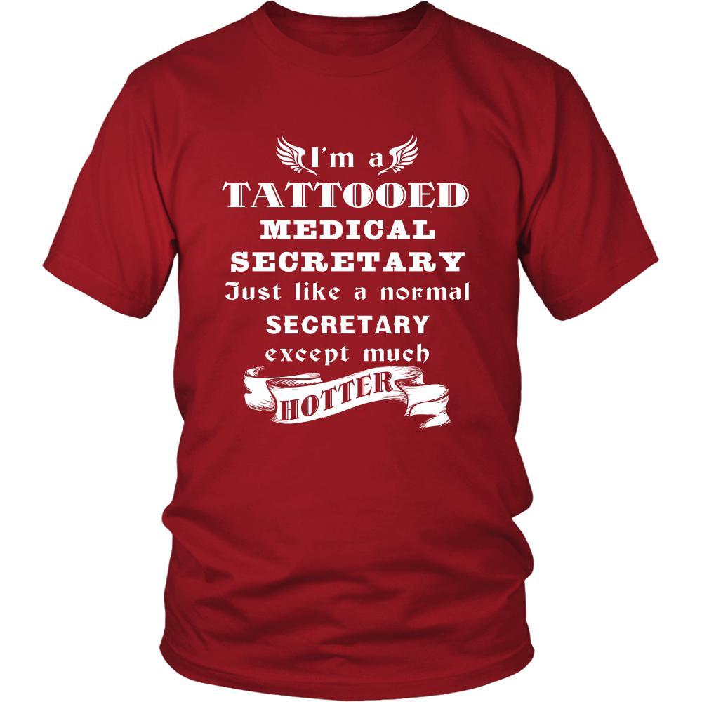 Medical Secretary - I'm a Tattooed Medical Secretary,... much hotter - Profession/Job Shirt-T-shirt-Teelime | shirts-hoodies-mugs