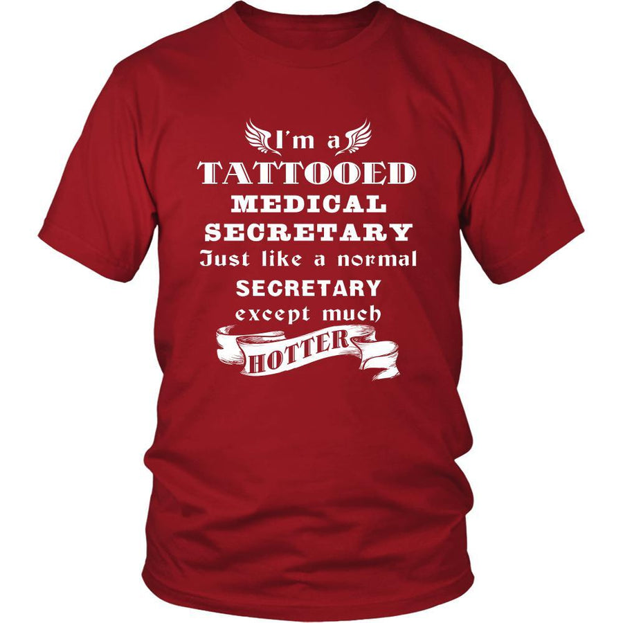 Medical Secretary - I'm a Tattooed Medical Secretary,... much hotter - Profession/Job Shirt-T-shirt-Teelime | shirts-hoodies-mugs