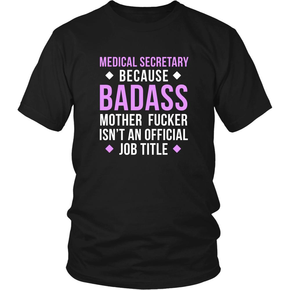 Medical Secretary Shirt - Medical Secretary because badass mother fucker isn't an official job title - Profession Gift-T-shirt-Teelime | shirts-hoodies-mugs