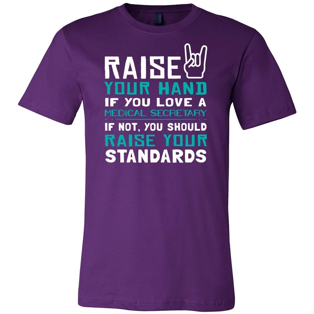 Medical Secretary Shirt - Raise your hand if you love Medical Secretary, if not raise your standards - Profession Gift-T-shirt-Teelime | shirts-hoodies-mugs