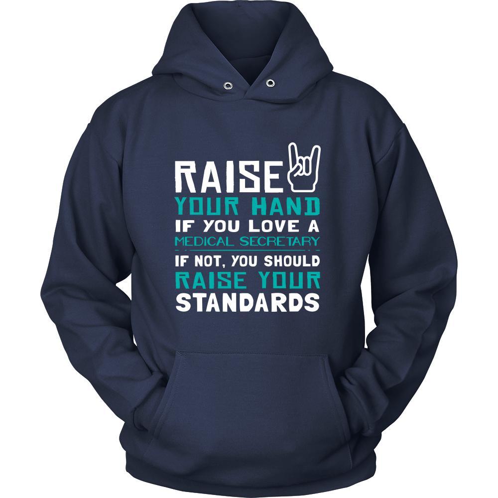 Medical Secretary Shirt - Raise your hand if you love Medical Secretary, if not raise your standards - Profession Gift-T-shirt-Teelime | shirts-hoodies-mugs