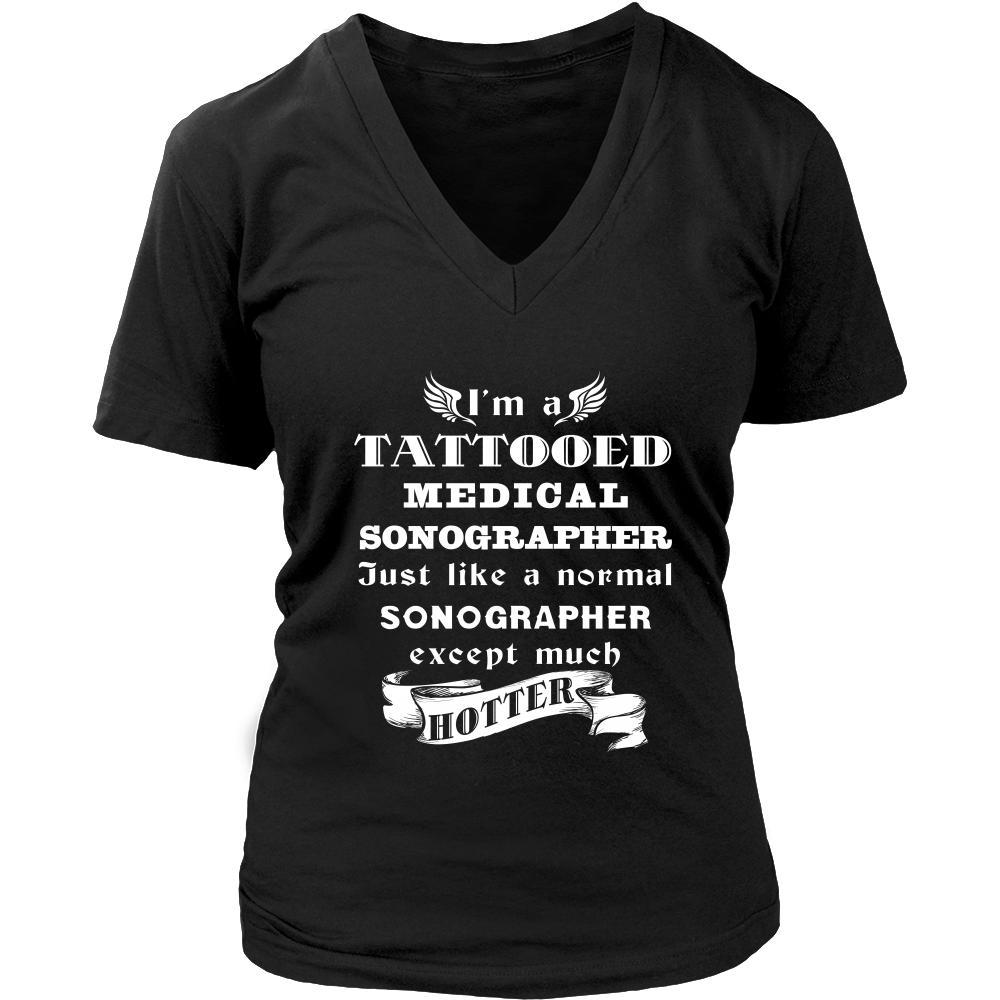 Medical Sonographer - I'm a Tattooed Medical Sonographer,... much hotter - Profession/Job Shirt-T-shirt-Teelime | shirts-hoodies-mugs