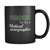 Medical Sonographer Proud To Be A Medical Sonographer 11oz Black Mug-Drinkware-Teelime | shirts-hoodies-mugs