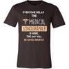 Medical Sonographer Shirt - Everyone relax the Medical Sonographer is here, the day will be save shortly - Profession Gift-T-shirt-Teelime | shirts-hoodies-mugs