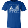 Metalworking Shirt Some Grandpas play bingo, real Grandpas force Metal Family Hobby-T-shirt-Teelime | shirts-hoodies-mugs