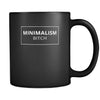 Minimalism - Minimalism Bitch - 11oz Black Mug-Drinkware-Teelime | shirts-hoodies-mugs