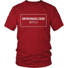 Minimalism - Minimalism Bitch - Minimalism Funny Shirt-T-shirt-Teelime | shirts-hoodies-mugs