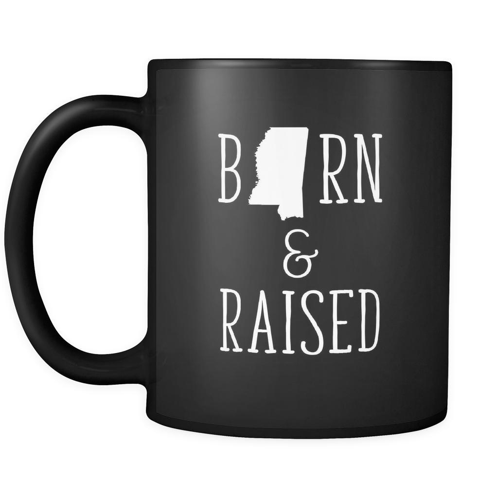 Mississippi Born & raised Mississippi 11oz Black Mug-Drinkware-Teelime | shirts-hoodies-mugs