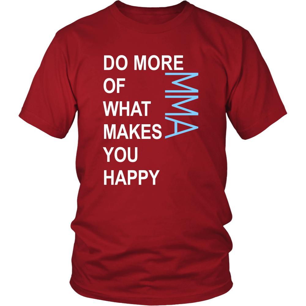 MMA Shirt - Do more of what makes you happy MMA- Sport Gift-T-shirt-Teelime | shirts-hoodies-mugs