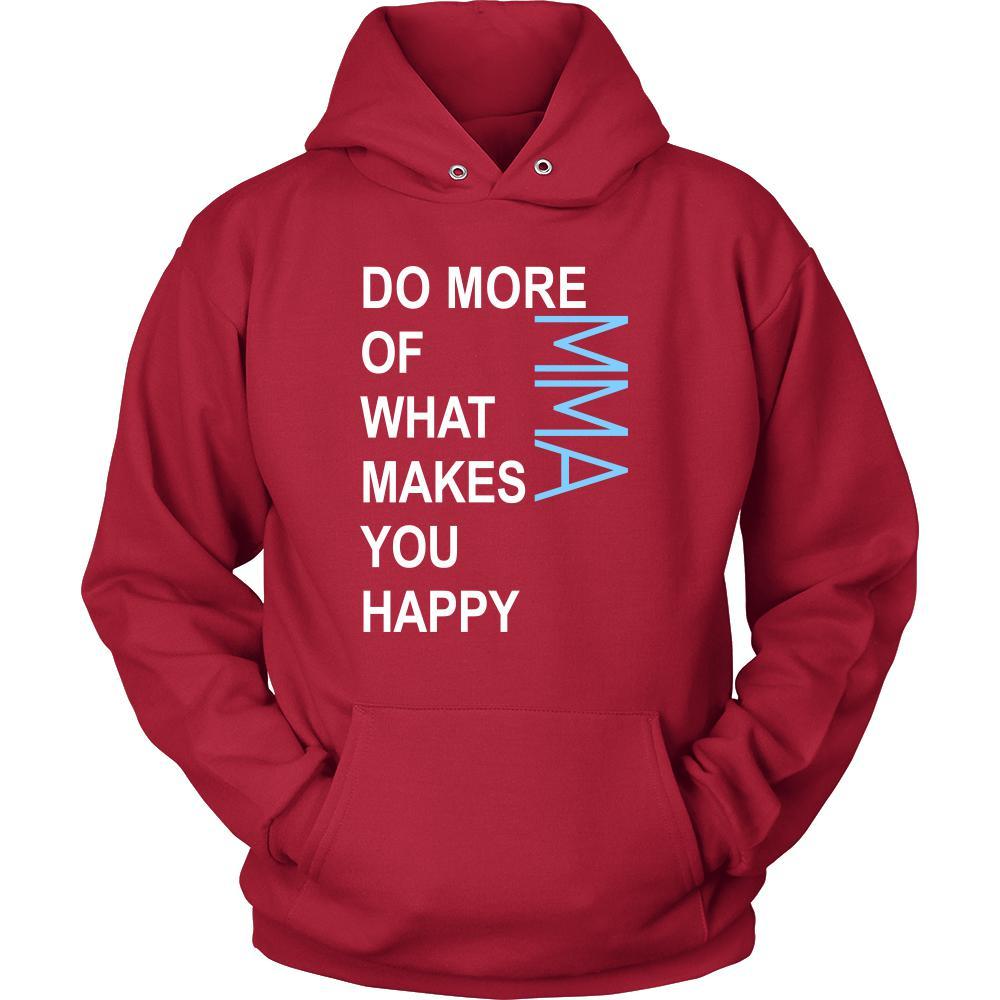 MMA Shirt - Do more of what makes you happy MMA- Sport Gift-T-shirt-Teelime | shirts-hoodies-mugs