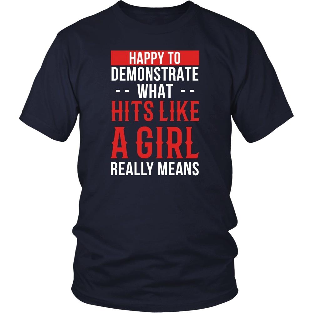 MMA T Shirt - Happy to demonstrate what hits like a girl really means-T-shirt-Teelime | shirts-hoodies-mugs