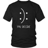 Mood - You decide - Mood Funny Shirt-T-shirt-Teelime | shirts-hoodies-mugs