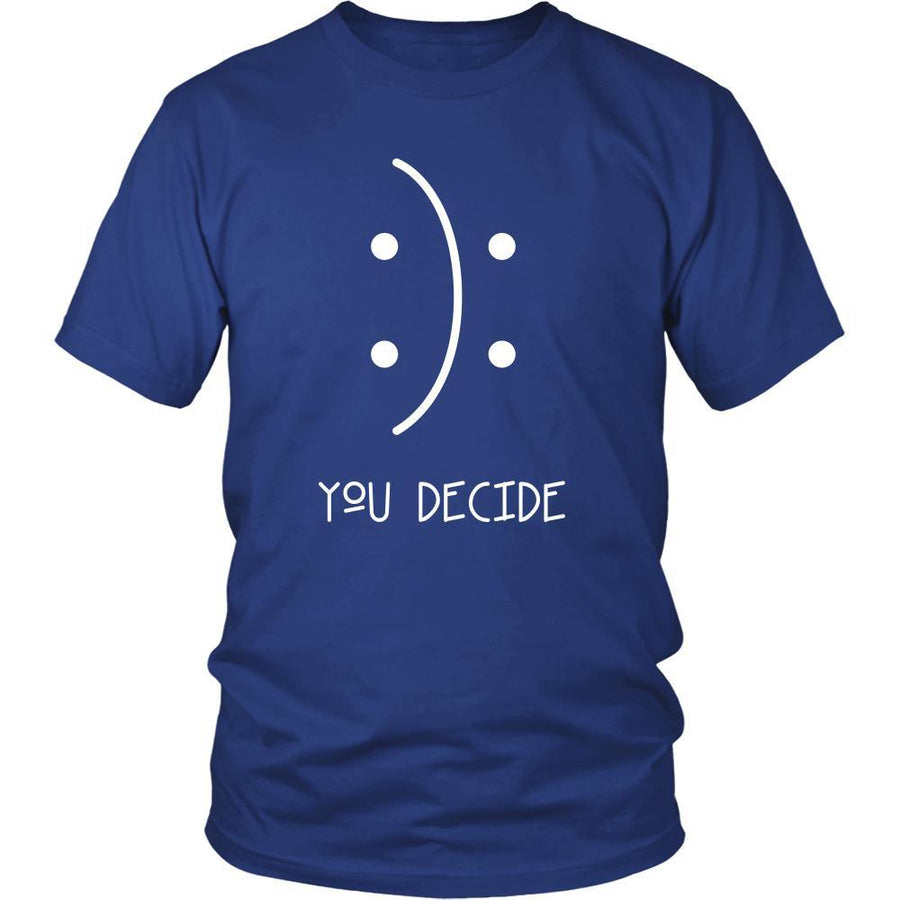Mood - You decide - Mood Funny Shirt-T-shirt-Teelime | shirts-hoodies-mugs