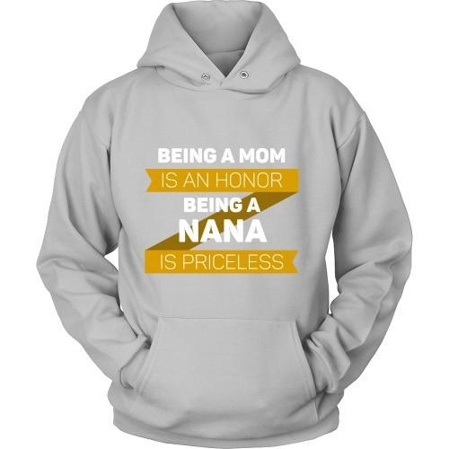 Mother's Day T Shirt - Being a Mom is an honor Being a Nana is priceless Grandma-T-shirt-Teelime | shirts-hoodies-mugs