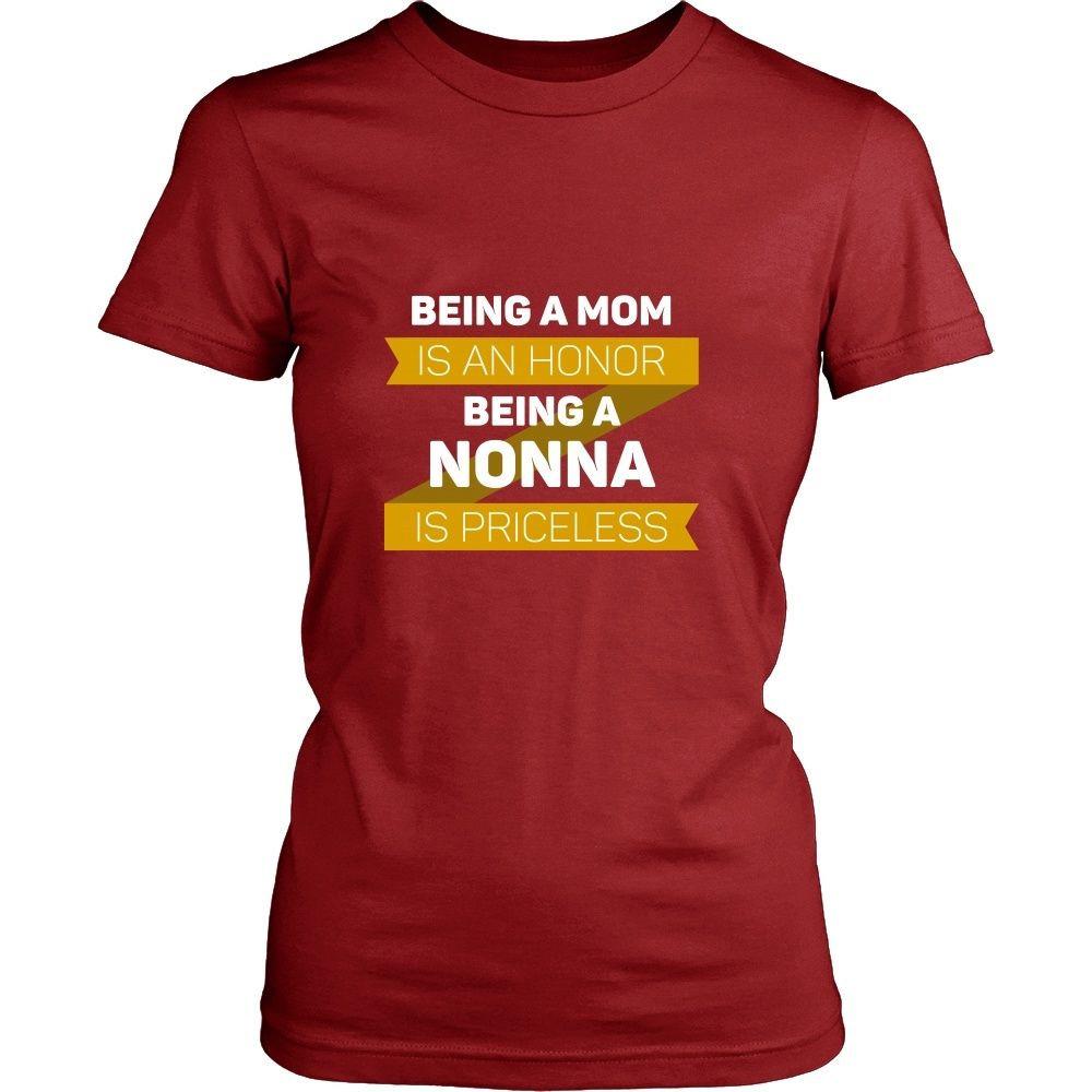 Mother's Day T Shirt - Being a Mom is an honor Being a Nonna is priceless-T-shirt-Teelime | shirts-hoodies-mugs