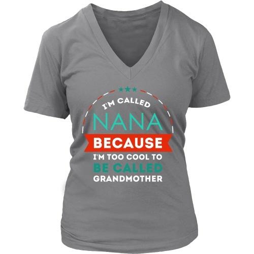 Mother's Day T Shirt - Grandma I'm called Nana because I'm too cool to be called-T-shirt-Teelime | shirts-hoodies-mugs