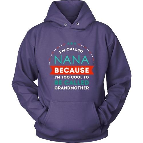 Mother's Day T Shirt - Grandma I'm called Nana because I'm too cool to be called-T-shirt-Teelime | shirts-hoodies-mugs