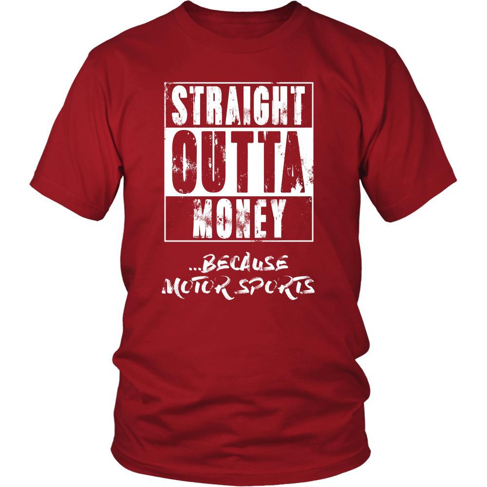 Motor sports Shirt - Straight outta money ...because Motor sports- Sport Gift-T-shirt-Teelime | shirts-hoodies-mugs