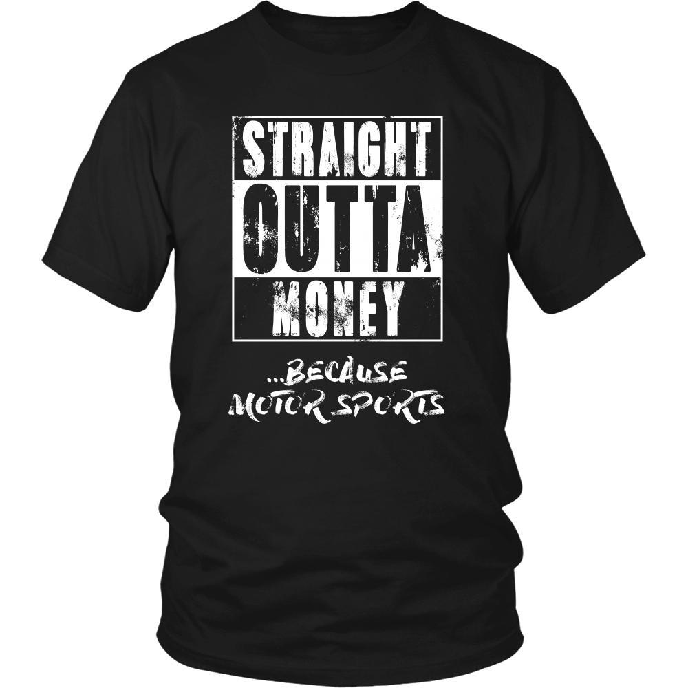 Motor sports Shirt - Straight outta money ...because Motor sports- Sport Gift-T-shirt-Teelime | shirts-hoodies-mugs