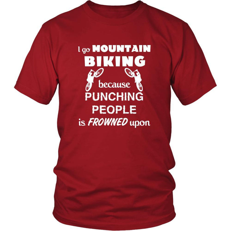 Mountain biking - I go Mountain biking because punching people is frowned upon - Biker Hobby Shirt-T-shirt-Teelime | shirts-hoodies-mugs